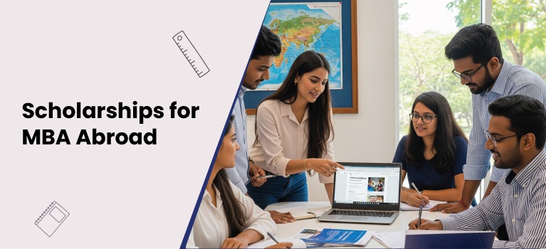 Scholarships for MBA Abroad 2025 – Eligibility, Amount & How to Apply