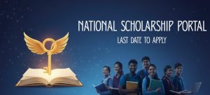 National Scholarship Portal Last Date