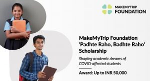 MakeMyTrip Foundation 'Padhte Raho, Badhte Raho' Scholarship