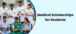 Medical Scholarships 2025-26 – Eligibility, List & Guide