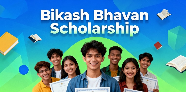 Bikash Bhavan Scholarship - Latest Updates, Rewards and benefits