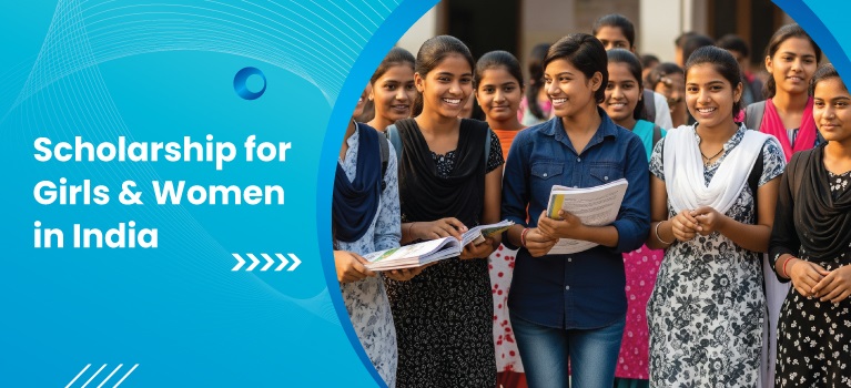 Scholarships for Girls & Women in India 2025
