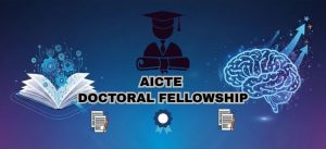 AICTE Dcotoral Fellowship