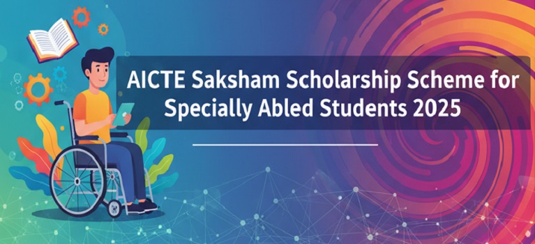 AICTE Saksham Scholarship Scheme 2025 Eligibility Benefits