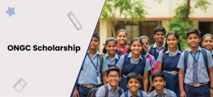ONGC Scholarship 2025-26 – Apply, Eligibility & Key Dates