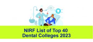 NIRF List of Top 40 Dental Colleges 2023