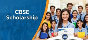 CBSE Scholarship 2025 – Eligibility, Benefits, Apply Online