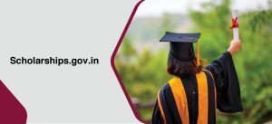 Scholarships.gov.in (NSP 2025) – Schemes, Eligibility & Apply