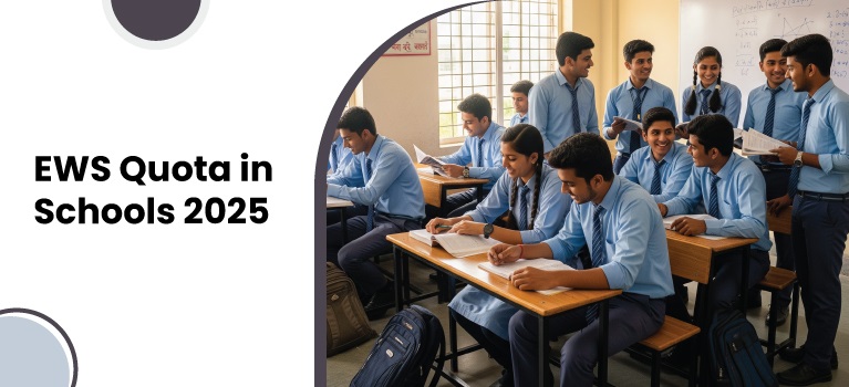 EWS Quota in Schools 2025 – Eligibility, Apply & Updates