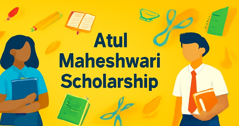 Atul Maheshwari Scholarship 2025