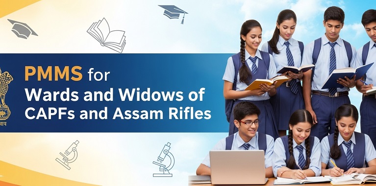PMMS for Wards and Widows of CAPFs and Assam Rifles 2025