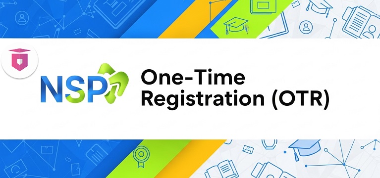 NSP One-Time Registration (OTR) – Process, Benefits & Guide
