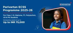 Parivartan ECSS 2025-26 – Scholarship Details, Dates & Awards