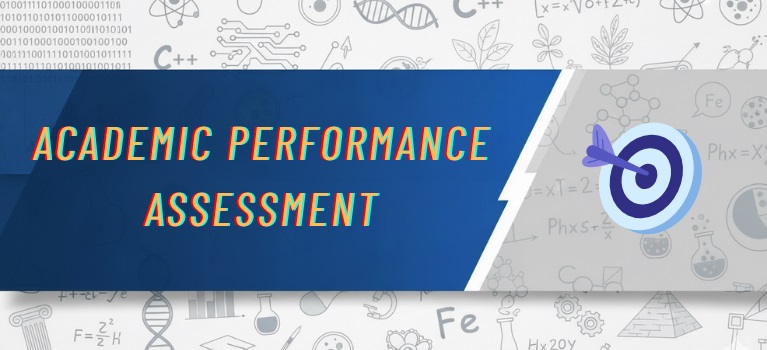 Academic Performance Assessment – Key Features, Benefits, and Importance for Students