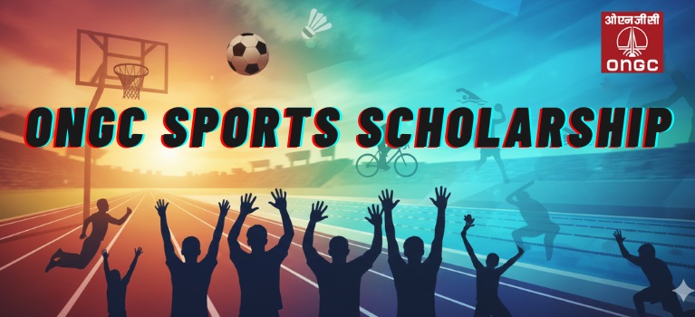 ONGC Sports Scholarship 2025-26: Eligibility, Rewards & Last Date
