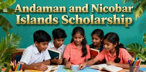 Andaman and Nicobar Islands Scholarship