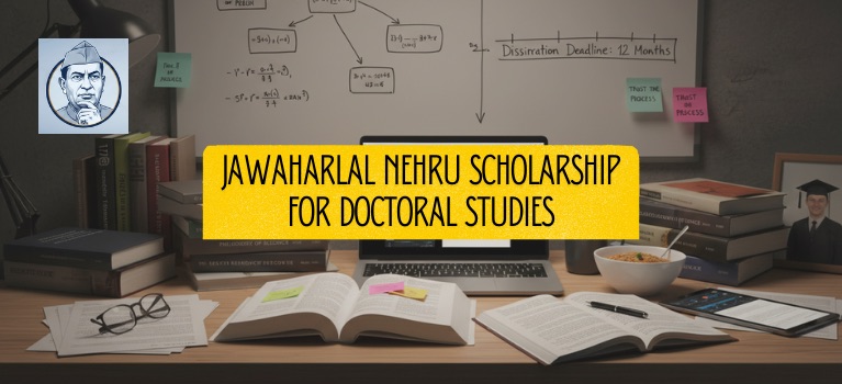 Jawaharlal Nehru Scholarships for Doctoral Studies