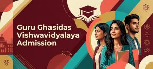 Guru Ghasidas Vishwavidyalaya Admission 2026