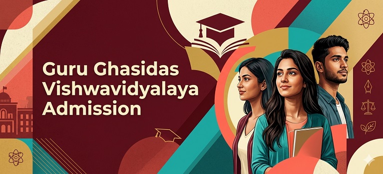 Guru Ghasidas Vishwavidyalaya Admission 2026