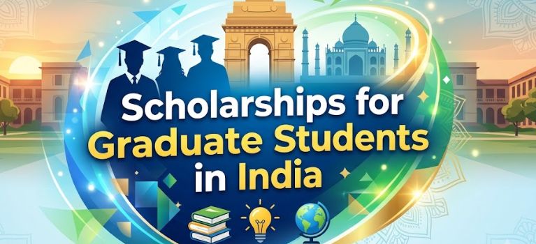 Scholarships for Graduate Strudents in India