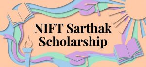 NIFT Sarthak Scholarship_Banner