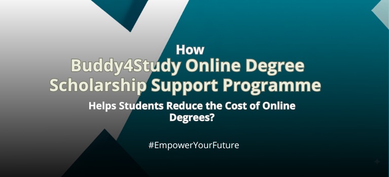 How Buddy4Study Online Degree Scholarship Support Programme Helps Students Reduce the Cost of Online Degrees