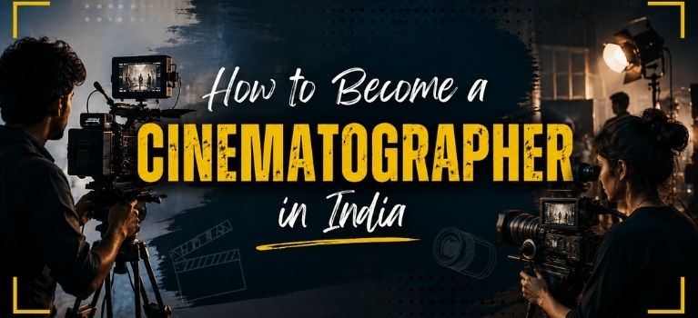 How to become a cinematographer in India