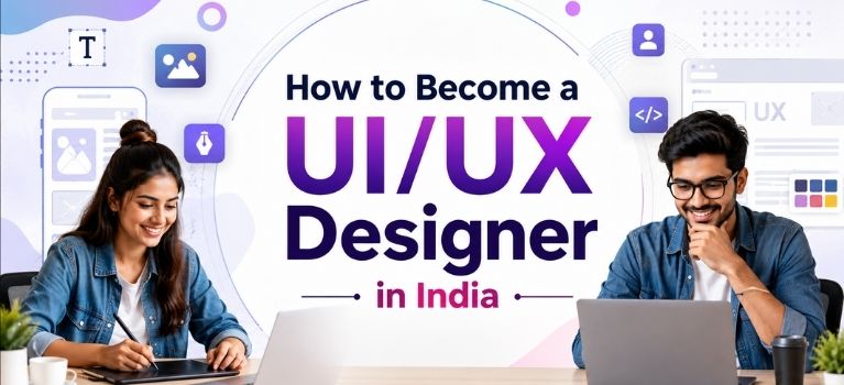 How to become a UIUX Designer in India