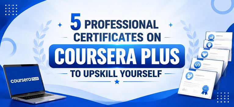 Professional Certificates on Coursera Plus