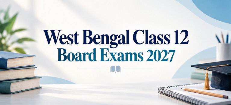 West Bengal Class 12 Board Exams 2027