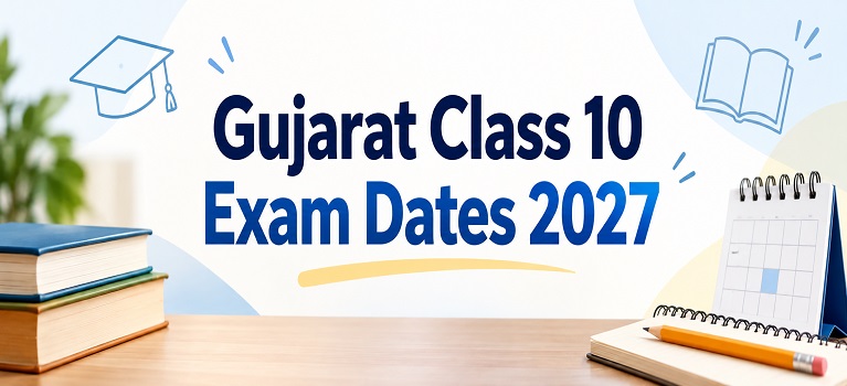 Gujarat Class 10 Exam Dates 2027