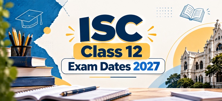 ISC Class 12 Exam Dates 2027