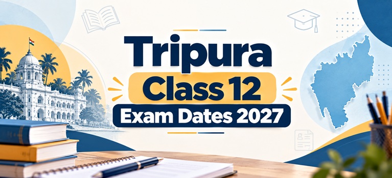 Tripura Class 12 Exam Dates 2027_Banner